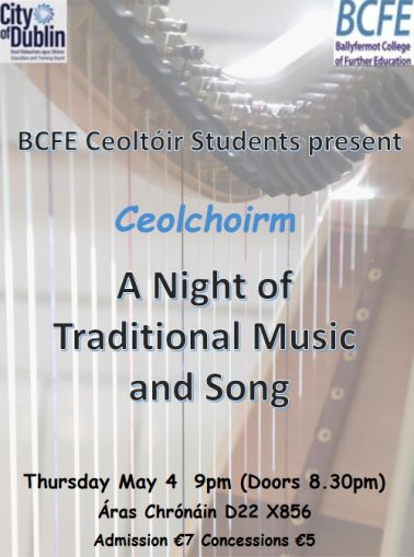 Ceolchoirm May 4th, 9pm, D22X856